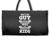 This Guy Has An Awesome Wife And Amazing Kids Weekender Totes