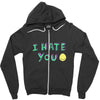 I HATE YOU Zipper Hoodie