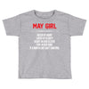 May Girl Hated By Many Toddler T-shirt