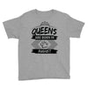 Queens Are Born In August Youth Tee
