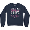 So I'm Stealing His Last Name Crewneck Sweatshirt