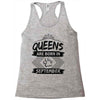 Queens Are Born In September Racerback Tank