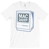 mac daddy T-Shirt