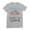 father is a son's first hero Ladies Fitted T-Shirt