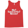 me saracastic never Tank Top