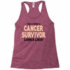 This Is What a Cancer Survivor Looks Like Racerback Tank