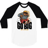 go big 3/4 Sleeve Shirt