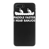 paddle faster i hear banjos hick redneck deliverance creek canoe iPhone 7 Plus Case