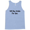 funny t shirt will buy drinks for sex rude tee offensive shirt Tank Top