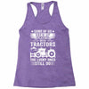Some Of Us Grew Up Playing With Tractors The Lucky Ones Still Do Racerback Tank