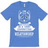 I Am Cat Actually In A Very Commited Relationship T-Shirt