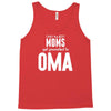 Only The Best Moms Get Promoted To Oma Tank Top