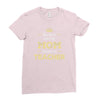 the best kind of mom raises a teacher. gift for mom. Ladies Fitted T-Shirt