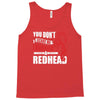 you dont scare me i married a redhead Tank Top
