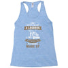 I Dont Always Fill Out A Logbook Racerback Tank