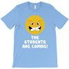 The Students Are Coming T-Shirt