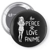 peace love anime Pin-back button