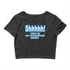 shhhhh this is my hangover shirt Crop Top
