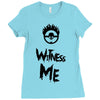 witness me Ladies Fitted T-Shirt