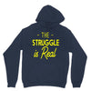 the struggle is real Unisex Hoodie