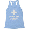 orgasm donor Racerback Tank