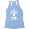 do you even lift Racerback Tank