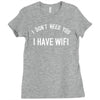 i don't need you i have wifi Ladies Fitted T-Shirt