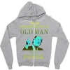 never underestimate an old man with a Zipper Hoodie