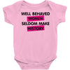well behaved women seldom make history Baby Onesie