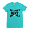 Please Don't Tag Me Ladies Fitted T-Shirt