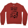 oh my god i am so retro Crewneck Sweatshirt