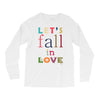 let's fall in love Long Sleeve Shirts
