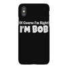 of course i'm right i'm bob iPhoneX