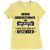 never underestimate an old man who was born in december Ladies Fitted T-Shirt