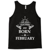 The best teachers are born in February Tank Top
