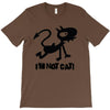 i'm not cat T-Shirt