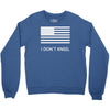 i don't kneel Crewneck Sweatshirt