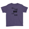 all the boo love me Youth Tee