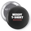 nerdy shirt Pin-back button