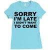 sorry i'm late Ladies Fitted T-Shirt