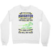 mess with my daughter and from a place Crewneck Sweatshirt
