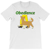 obedience T-Shirt