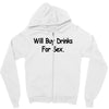 funny t shirt will buy drinks for sex rude tee offensive shirt Zipper Hoodie