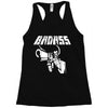 bad ass Racerback Tank