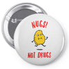 nugs not drugs Pin-back button