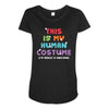 This Is My Human Costume I'm Really a Unicorn Maternity Scoop Neck T-shirt