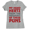 my head hertz from these puns Ladies Fitted T-Shirt