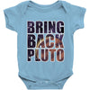 bring back pluto Baby Onesie