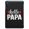 Hello Papa iPad Mini