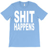 shit happens T-Shirt